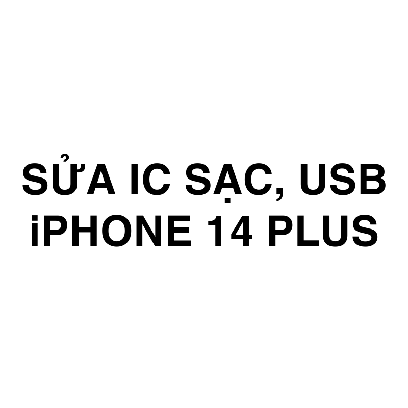 Sửa ic sạc, usb iPhone 14 Plus
